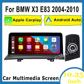 Автомобильный Мультимедийный 10,25 дюймовый Беспроводной Apple CarPlay Android Auto Для BMW X3 E83 2004-2010 Головное устройство Камера заднего вида