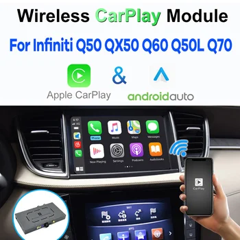 Беспроводной CarPlay для Infiniti Q50 QX50 Q60 Q50L QX60 Q70 2015-2019 Android Авто Модуль Коробка Видеоинтерфейс Зеркальная Ссылка